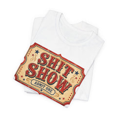 Shit Show Ticket Tee — Vintage Carnival Graphic T-Shirt