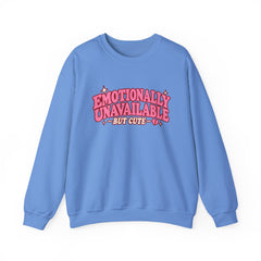 Emotionally Unavailable But Cute Crewneck Sweatshirt – Cute Sarcastic Valentine Vibes