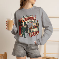 "My Favorite Christmas Tradition is Leaving Early" Vintage Holiday Christmas Crewneck