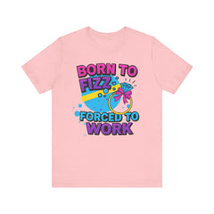 Born to Fizz Tee, Fun Graphic T-Shirt, Unisex Comedy Shirt, Surprise Jewelry Reveals, Bella Canvas