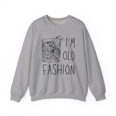 I’M Old Fashion Crewneck Sweatshirt - Alcohol Appreciation