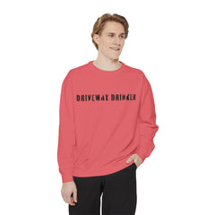 DRIVEWAY DRINKER –  Sweatshirt