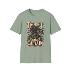 Trouble Has a New Captain T-Shirt — Pirate Skull Graphic Tee