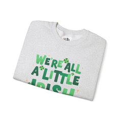 St. Patrick's Day Unisex Crewneck Sweatshirt - "We're All a Little Irish Today"