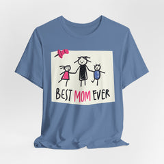 Best Mom Ever Short Sleeve Tee - Perfect Gift for Mother's Day