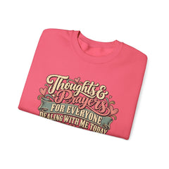 Thoughts & Prayers for Everyone Crewneck Sweatshirt - funny