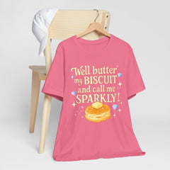 Well, better my butt and call me sparklyTee, Humorous T-Shirt, Gift for jewelry Lovers, Casual Wear, Quirky Gift Idea