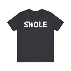 SWOLE – Fitness T-shirt for Gym Workouts