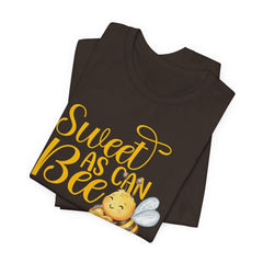 Sweet As Can Bee - Unisex Jersey Tee - Cute Bee Graphic T-Shirt