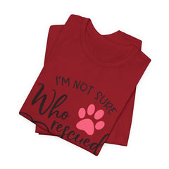 Who Rescued Who T-Shirt – "I'm Not Sure" Rescue Paw Tee for Dog & Cat Lovers