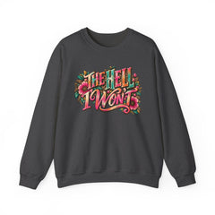 "The Hell I Won’t" Floral Lettering Graphic Crewneck Sweatshirt