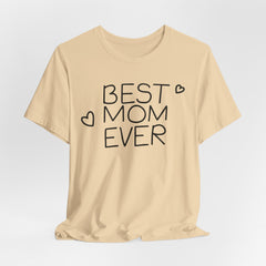 Best Mom Ever Unisex Jersey Tee - Perfect Mother's Day Gift
