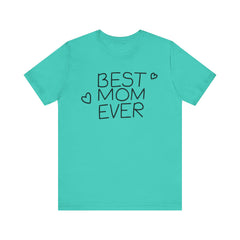 Best Mom Ever Unisex Jersey Tee - Perfect Mother's Day Gift