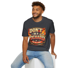 Don't Be a Richard T-Shirt — Funny "Don't Be a Jerk" Graphic Tee