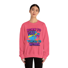 Born to Fizz - Forced to Work - Crewneck Sweatshirt | Jewelry Reveals, Fizz, Relaxed Style