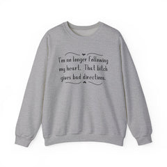 Sarcastic Crewneck Sweatshirt - I’m Not Following This Bitch