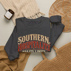 Southern Hospitality Crewneck Sweatshirt — "Southern Hospitality Has Its Limits, You're Gettin' Close"