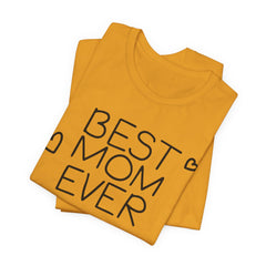 Best Mom Ever Unisex Jersey Tee - Perfect Mother's Day Gift