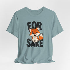 Funny Fox Tee "For Sake" Cute Fox Graphic T-Shirt