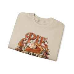 Pie Before People Crewneck Sweatshirt — Funny Thanksgiving Pie Lover Pullover - Fall Apparel