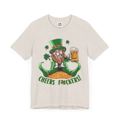 St. Patrick's Day Cheers F*ckers Unisex Tee