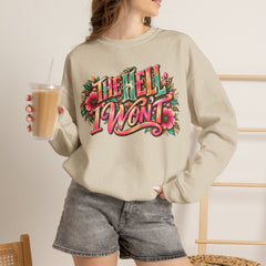 "The Hell I Won’t" Floral Lettering Graphic Crewneck Sweatshirt