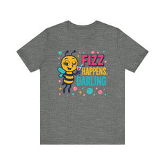 Fizz Happens Bee Martini Shirt - Summer Shirt, Funny Gift