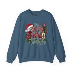 "I'm Dreaming of a Wine Christmas" Holiday Crewneck