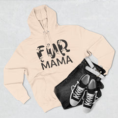 "Fur Mama" Three-Panel Fleece Hoodie