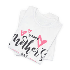 Happy Mother's Day Unisex Short Sleeve Tee