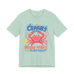 Crabby Please Return to the Beach T-Shirt