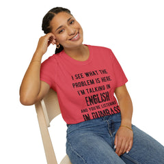 Listening in Dumbass- Unisex Softstyle T-Shirt