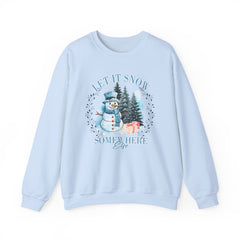 Let It Snow Somewhere Else - Winter  - Sweatshirt - Blue Design