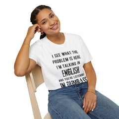 Listening in Dumbass- Unisex Softstyle T-Shirt