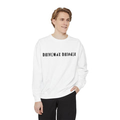 DRIVEWAY DRINKER –  Sweatshirt