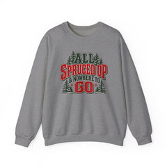 "All Spruced Up & Nowhere to Go" Holiday Christmas Tree Graphic sweatshirt