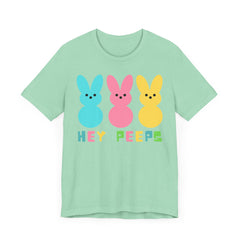 Hey Peeps Unisex Jersey Tee - Fun Easter Graphic T-Shirt