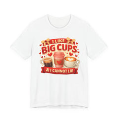 Coffee Lovers Tee — "I Like Big Cups & I Cannot Lie" Graphic T-Shirt