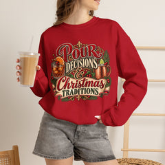 "Pour Decisions & Christmas Traditions" Holiday Christmas Sweatshirt Crewneck
