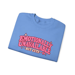 Emotionally Unavailable But Cute Crewneck Sweatshirt – Cute Sarcastic Valentine Vibes