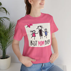 Best Mom Ever Short Sleeve Tee - Perfect Gift for Mother's Day