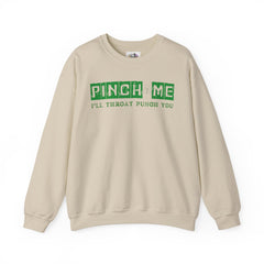 Pinch Me I’ll Throat Punch You Crewneck Sweatshirt - Unisex St. Patrick's Day Apparel