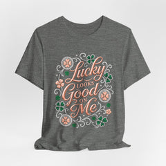 Lucky Looks Good On Me T‑Shirt — St. Patrick’s Day Clover Graphic Tee