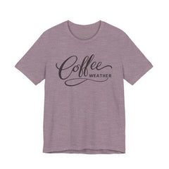 Coffee Weather T-Shirt — Script Graphic Casual Tee for Coffee Lovers