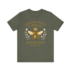 Buzzing With Surprise Tee, Funny Bee Shirt by Bella Canvas, Queen Bee Fizzin