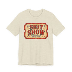 Shit Show Ticket Tee — Vintage Carnival Graphic T-Shirt