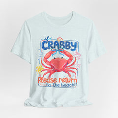 Crabby Please Return to the Beach T-Shirt