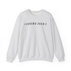 CAFFEINE ADDICT Crewneck Sweatshirt