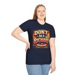 Don't Be a Richard T-Shirt — Funny "Don't Be a Jerk" Graphic Tee