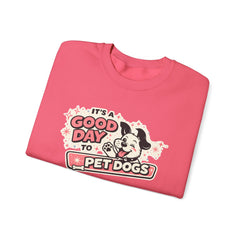 Crewneck Sweatshirt — "It's a Good Day to Pet Dogs" Cute Dog Lover Graphic